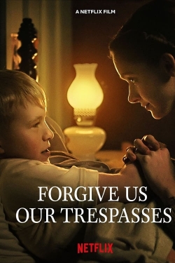 Forgive Us Our Trespasses