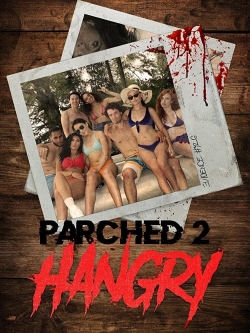 Parched 2: Hangry