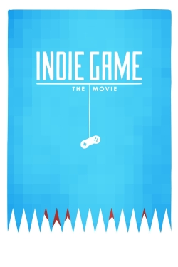 Indie Game: The Movie